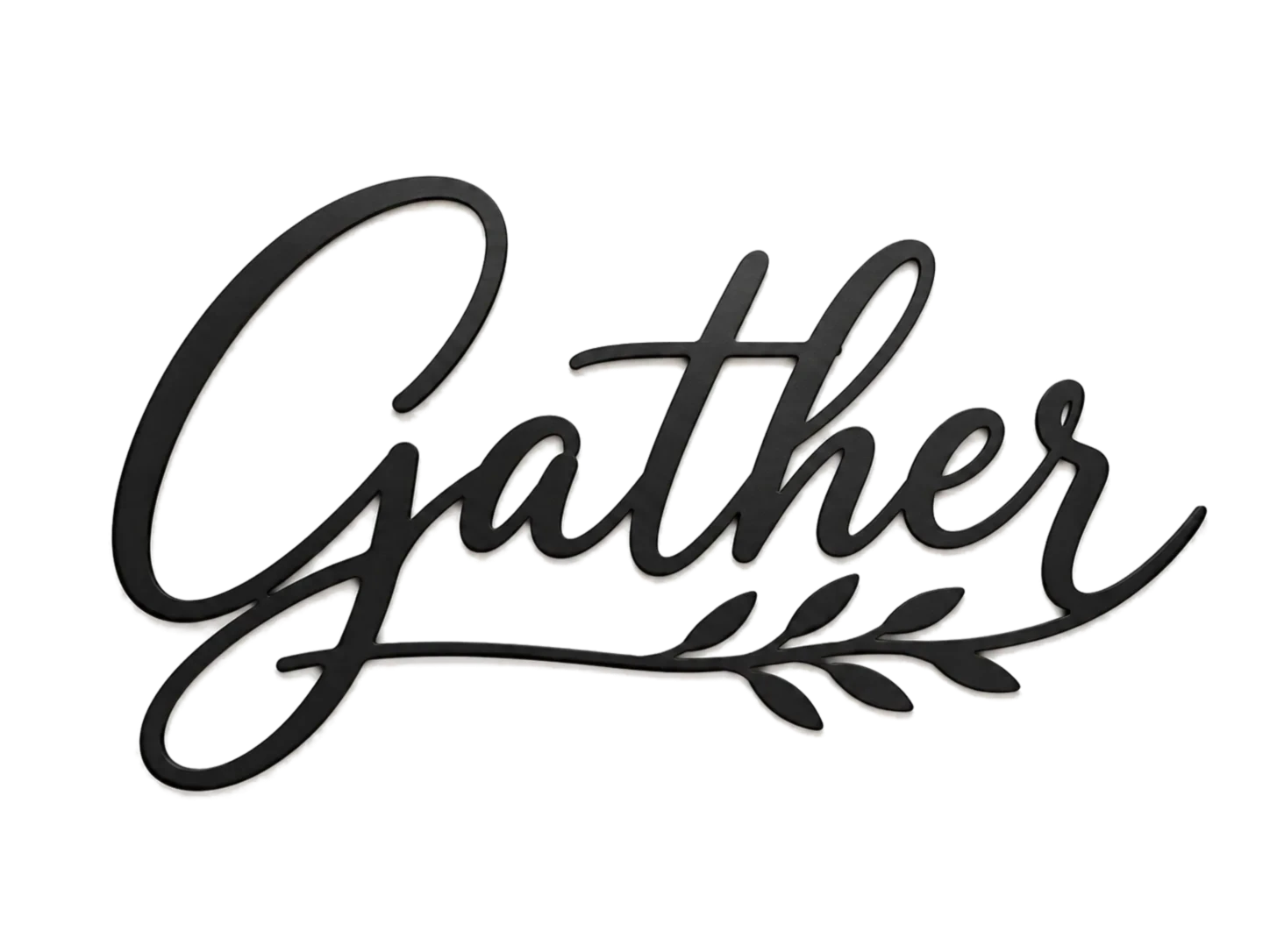 Gather metal sign